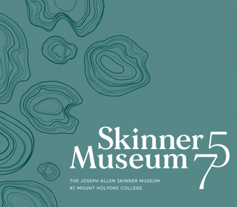 Skinner Museum 75: The Joseph Allen Skinner Museum at Mount Holyoke College A teal background with dark green curvy and irregular concentric circular on the left side. On the bottom right, white text that reads "Skinner Museum 75: The Joseph Allen Skinner Museum at Mount Holyoke College."