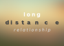 Long Distance Relationship